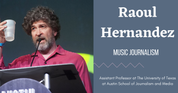 On the left is a photo of Assistant Professor Raoul Hernandez. On the right on a blue background is white text that says, "Raoul Hernandez," "Music Journalism" and his job title.