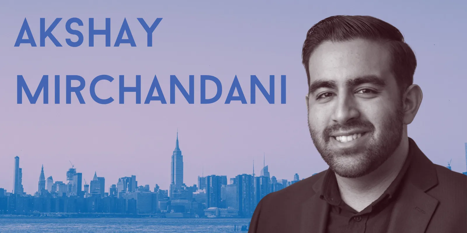 Akshay Mirchandani, head of audience development for Yahoo Sports Photo of Akshay Mirchandani, head of audience development for Yahoo Sports, in front of a NYC skyline. At the top left is his name.